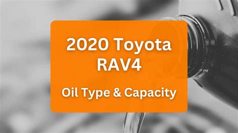 2020 Toyota RAV4 Oil Type and Capacity (2.5L L4。